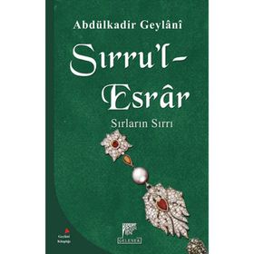 SIRLARIN SIRRI SIRRU'L ESRAR SIRLARIN ESRARI - SEYYID ABDÜLKADİR GEYLANI