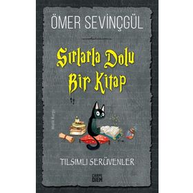 Sırlarla Dolu Bir Kitap Tılsımlı Serüvenler - Ömer Sevinçgül - Carpe Diem Yayınları
