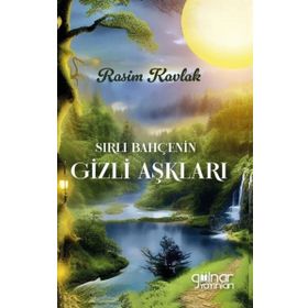Sırlı Bahçenin Gizli Aşkları - Rasim Kavlak
