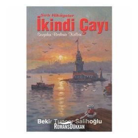 Sırlı Hikayeler İkindi Çayı - Bekir Tuncer Salihoğlu
