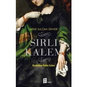 Sırlı Kalem: Bezmialem Valide Sultan