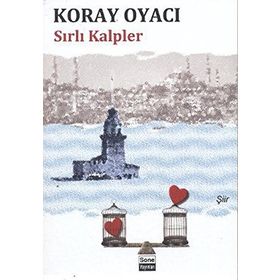 SIRLI KALPLER - KORAY OYACI
