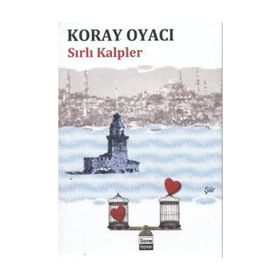 SIRLI KALPLER - KORAY OYACI