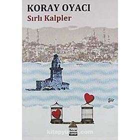 SIRLI KALPLER - KORAY OYACI