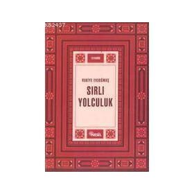 SIRLI YOLCULUK - RUKIYE ERDOĞMUŞ