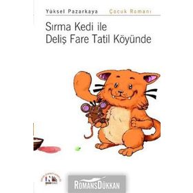 SIRMA KEDI ILE DELİŞ FARE TATIL KÖYÜNDE - YÜKSEL PAZARKAYA