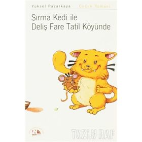 SIRMA KEDI ILE DELİŞ FARE TATIL KÖYÜNDE - YÜKSEL PAZARKAYA