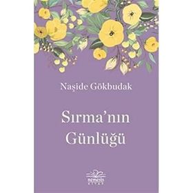 Sırma'nın Günlüğü - Naşide Göktürk