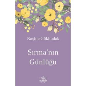 Sırma'nın Günlüğü - Naşide Göktürk
