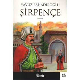 ŞİRPENÇE - YAVUZ BAHADIROĞLU