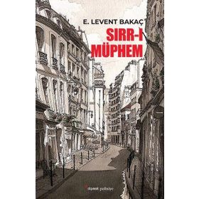 Sırr-ı Müphem - E. Levent Bakaç