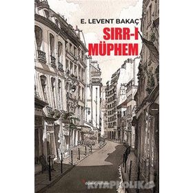Sırr-ı Müphem - E. Levent Bakaç