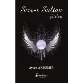 Sırr-ı Sultan Şiirleri - Aysen Akdemir
