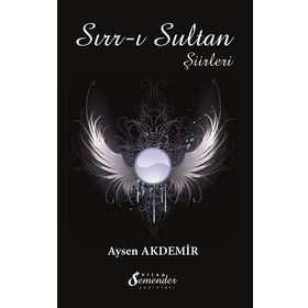 Sırr-ı Sultan Şiirleri - Aysen Akdemir