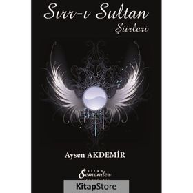 Sırr-ı Sultan Şiirleri - Aysen Akdemir