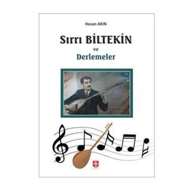Sırrı Biltekin ve Derlemeler - Hasan Akın