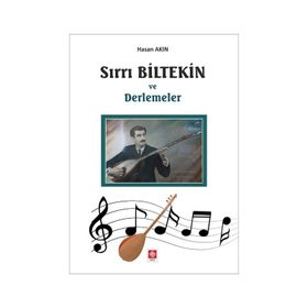 Sırrı Biltekin ve Derlemeler - Hasan Akın