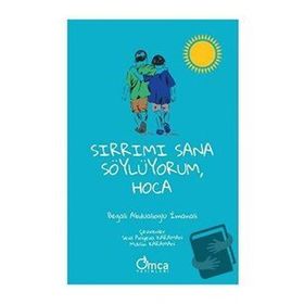 Sırrımı Sana Söylüyorum Hoca - Omca Yayınları