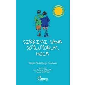 Sırrımı Sana Söylüyorum Hoca - Omca Yayınları