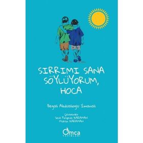 Sırrımı Sana Söylüyorum Hoca - Omca Yayınları