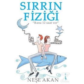 Sırrın Fiziği - Neşe Akan
