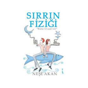 Sırrın Fiziği - Neşe Akan