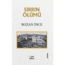Sırrın Ölümü Bozan İnce