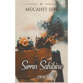 Sırrın Sahibine - Mücahit Şen