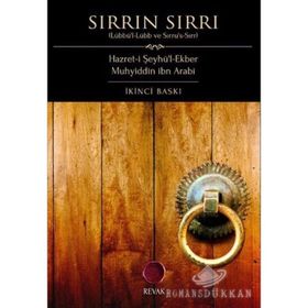 SIRRIN SIRRI LÜBBÜ'L-LÜBB VE SIRRU'S-SIRR - MUHYIDDIN İBN ARABI
