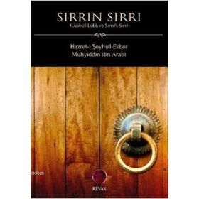 SIRRIN SIRRI LÜBBÜ'L-LÜBB VE SIRRU'S-SIRR - MUHYIDDIN İBN ARABI