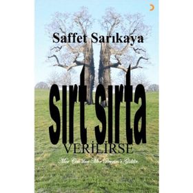 Sırt Sırta Verilirse - Saffet Sarıkaya