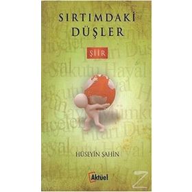Sırtımdaki Düşler - uzm psk huseyin sahin