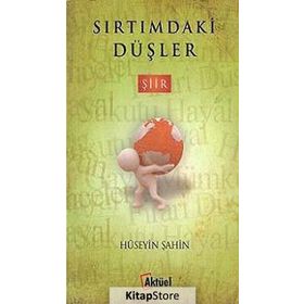 Sırtımdaki Düşler - uzm psk huseyin sahin