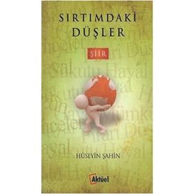 Sırtımdaki Düşler - uzm psk huseyin sahin