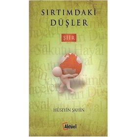 Sırtımdaki Düşler - uzm psk huseyin sahin
