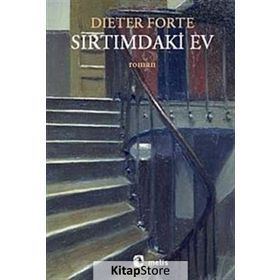 SIRTIMDAKİ EV - DIETER FORTE