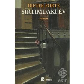 SIRTIMDAKİ EV - DIETER FORTE