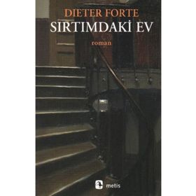 SIRTIMDAKİ EV - DIETER FORTE