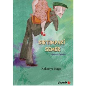 SIRTIMDAKİ SEMER - ZEKERIYA KAYA