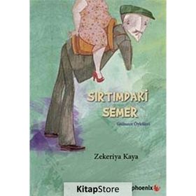 SIRTIMDAKİ SEMER - ZEKERIYA KAYA