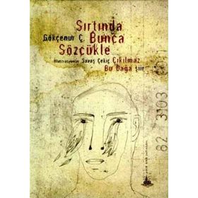 Sırtında Bunca Sözcükle - Gökçenur Ç.