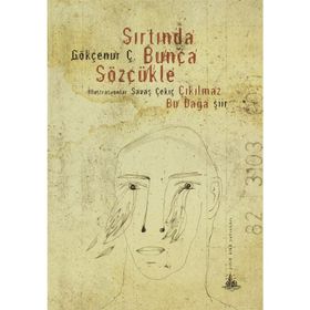 Sırtında Bunca Sözcükle - Gökçenur Ç.
