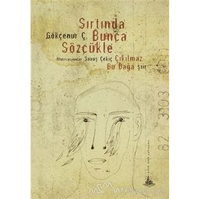 Sırtında Bunca Sözcükle - Gökçenur Ç.