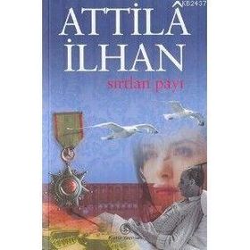 SIRTLAN PAYI - ATTILÂ İLHAN