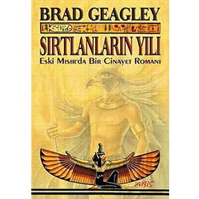 SIRTLANLARIN YILI ESKI MISIR'DA BIR CINAYET ROMANI - BRAD GEAGLEY