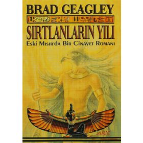 SIRTLANLARIN YILI ESKI MISIR'DA BIR CINAYET ROMANI - BRAD GEAGLEY