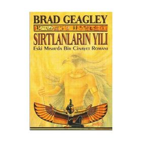 SIRTLANLARIN YILI ESKI MISIR'DA BIR CINAYET ROMANI - BRAD GEAGLEY