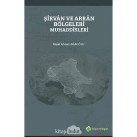 Şirvan ve Arran Bölgeleri Muhaddisleri - Reşat Ahmet Ağaoğlu