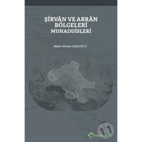 Şirvan ve Arran Bölgeleri Muhaddisleri - Reşat Ahmet Ağaoğlu