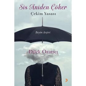 Sis Aniden Çöker Çekim Yasası Dilek Özatıcı